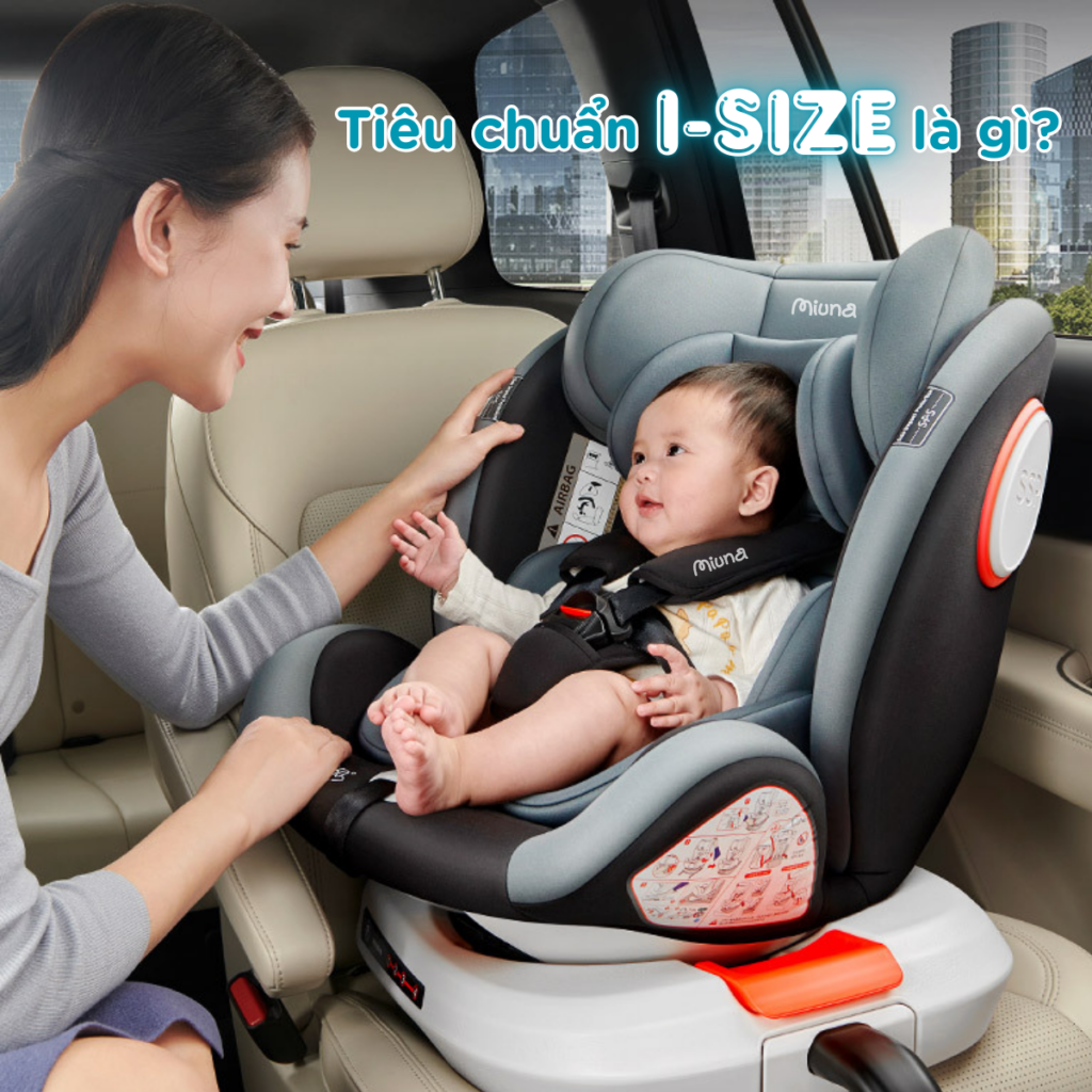 Ghế an toàn trẻ em tiêu chuẩn i-Size là gì