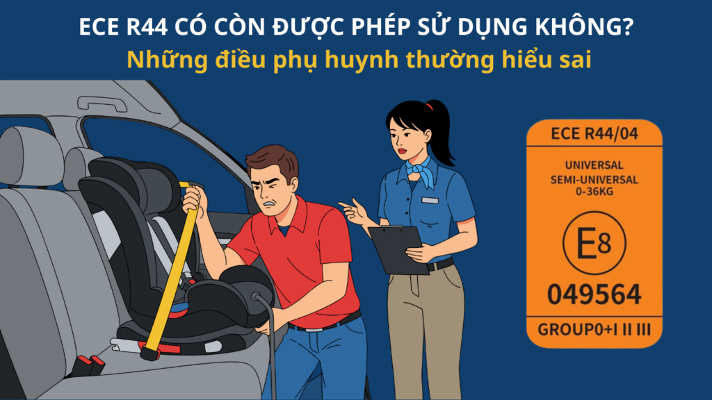 ghế trẻ em ô tô ece r44 được phép sử dụng không