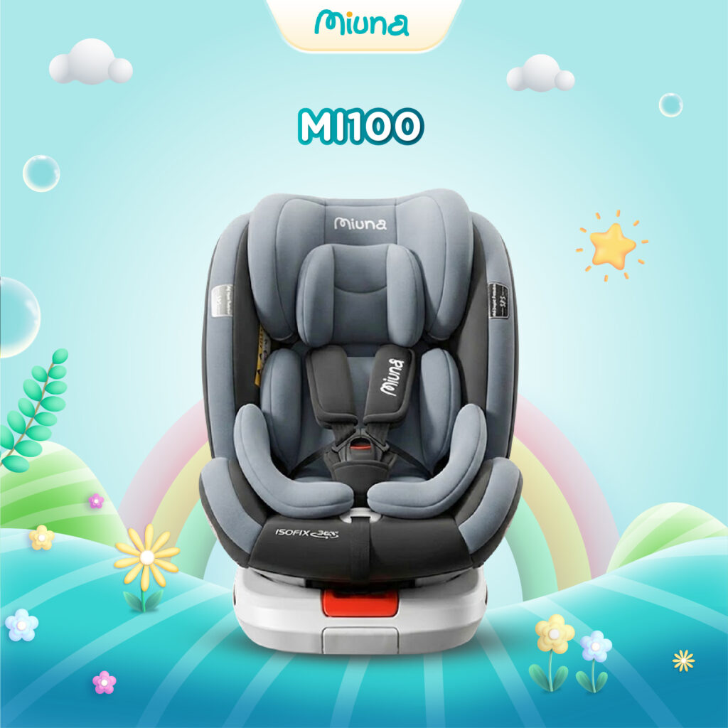 Ghế an toàn trẻ em Miuna Mi100 - tiêu chuẩn an toàn khắt khe nhất
